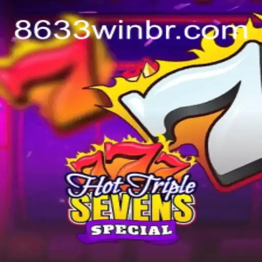 Descubra as Emoções do HotTripleSevensSpecial e as Vantagens da Plataforma 8633win.com